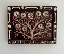 Load image into Gallery viewer, A Bad Tree Bears Bad Fruit Original Carved Wood Painting