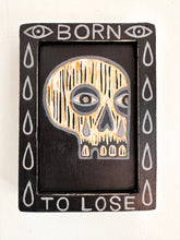 Load image into Gallery viewer, Born to Lose: Original Wall Art -  Skull Painting on Carved Wood
