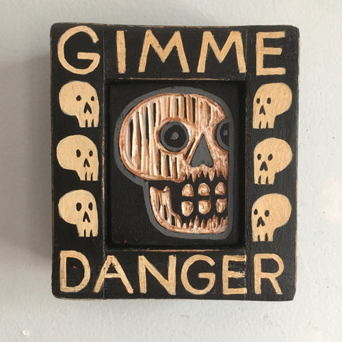 Gimme Danger - Original Skull Art - Carved Wood Painting