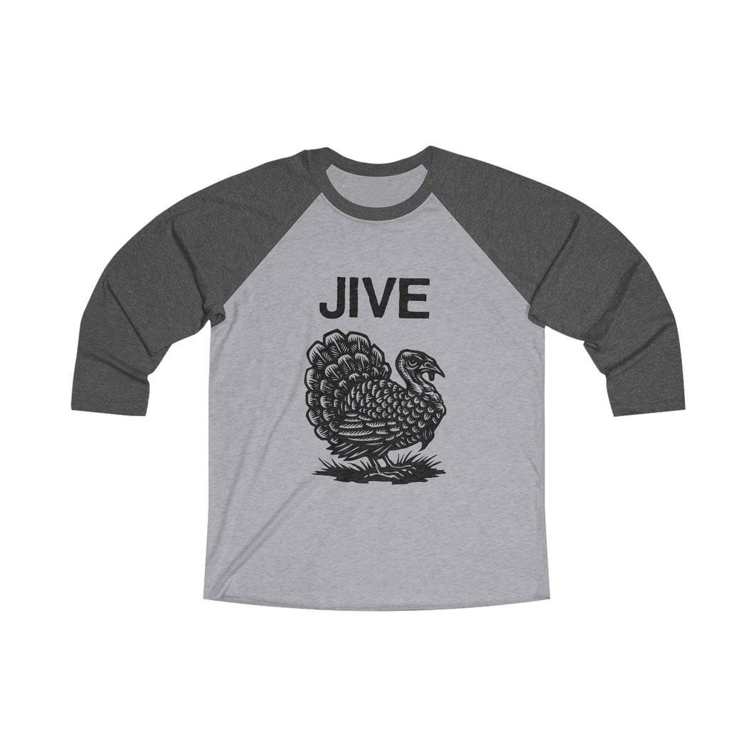 Jive Turkey Baseball Tee - Unisex Tri-Blend 3\4 Raglan Tee for Thanksgiving Day Apparel