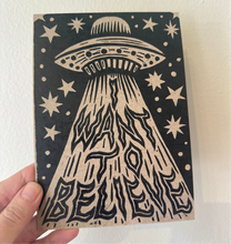 Load image into Gallery viewer, I Want to Believe UFO Linocut Letterpress Postcard