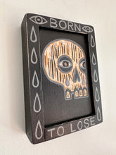 Load image into Gallery viewer, Born to Lose: Original Wall Art -  Skull Painting on Carved Wood