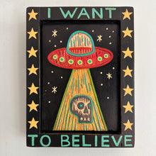 Load image into Gallery viewer, I Want to Believe : UFO Spaceship Original Artwork