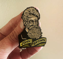 Load image into Gallery viewer, John Brown Enamel Pin