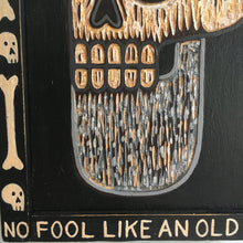 Load image into Gallery viewer, RESERVED - No Fool Like an Old Fool Carved Wood Painting