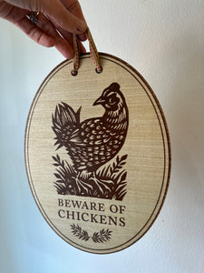 Beware of Chickens Wooden Sign