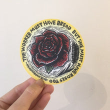 Load image into Gallery viewer, Bread and Roses Sticker, Bread and Roses Quote, Rose Sticker, Socialism Sticker